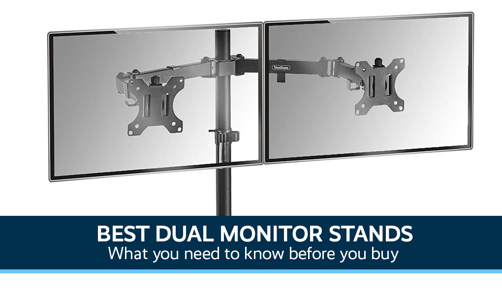 Best Dual Monitor Stands and Arms 2020 Eyes