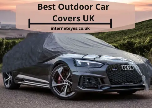 Best Outdoor Car Covers UK