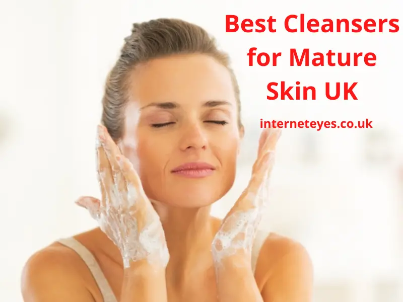 Cleansers for Mature Skin UK
