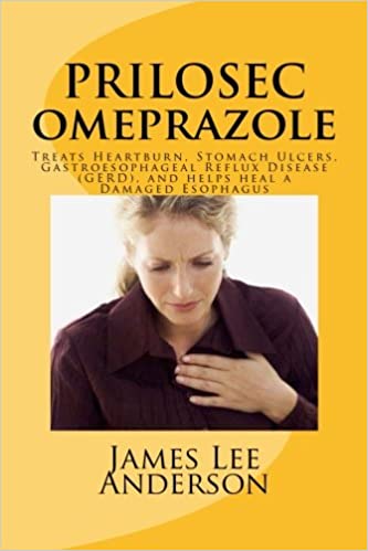 PRILOSEC (Omeprazole): Treats Heartburn, Stomach Ulcers, Gastroesophageal Reflux Disease (GERD), and helps heal a Damaged Esophagus Paperback – 3 April 2015